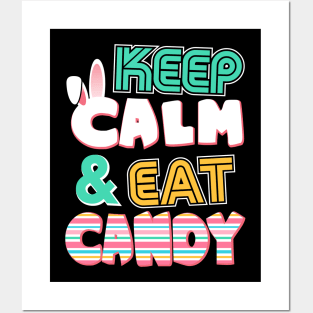 Cute Keep Calm & Eat Candy Easter Bunny Holiday Posters and Art